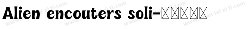 Alien encouters soli字体转换